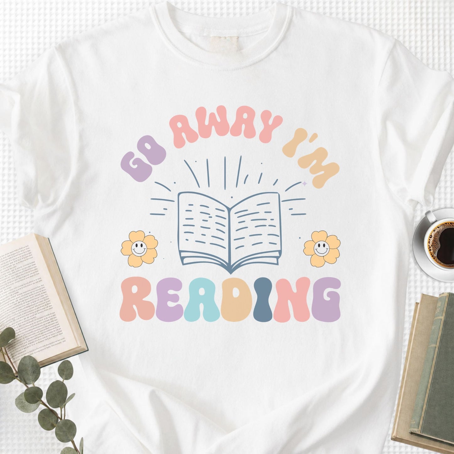 Go Away I'm Reading Unisex T-Shirt - Book Social Club