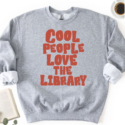 Cool People Love The Library Unisex Sweatshirt