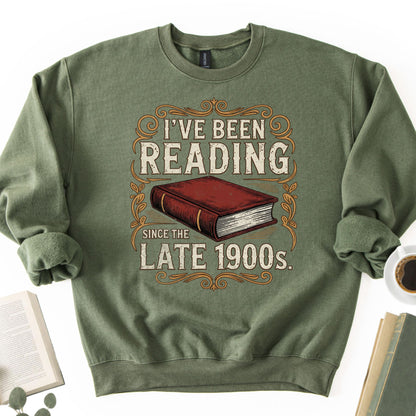I've Been Reading Since Late 1900s Unisex Sweatshirt