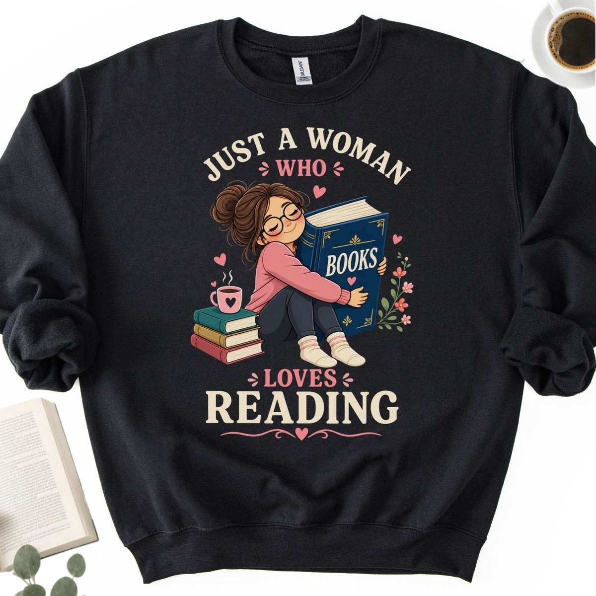 Just A Women Who Lovers Reading Unisex Sweatshirt