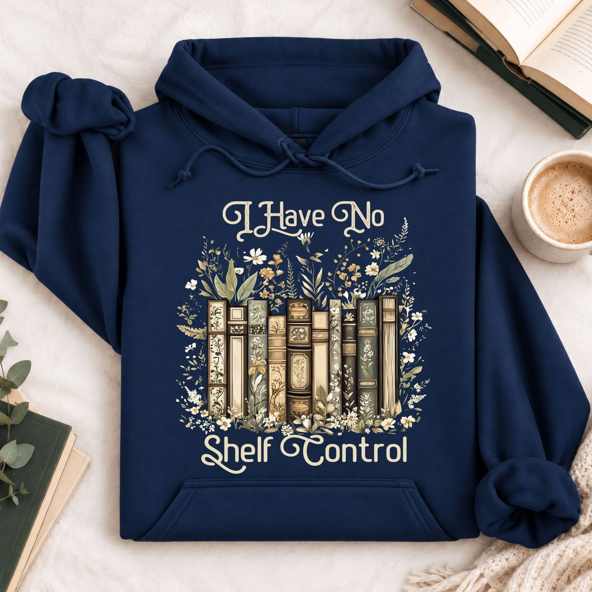 I Have No Shelf Control Hoodie