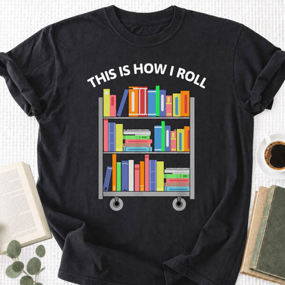 This Is How I Roll Unisex T-Shirt