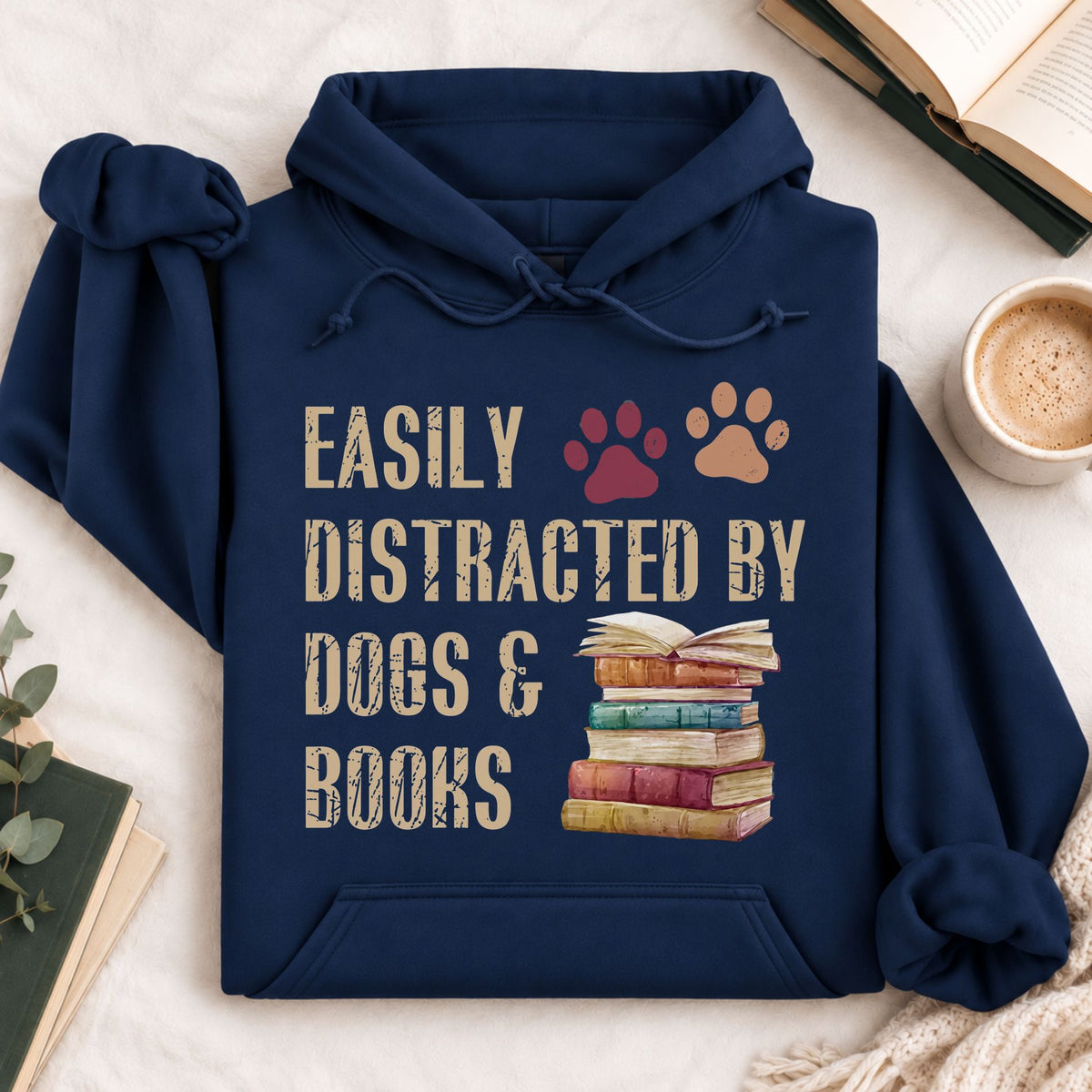 Easy Distracted by Dogs &amp; Books Hoodie