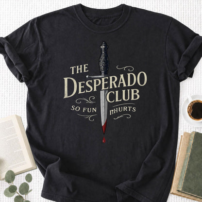 The Desperado Club Unisex T-Shirt