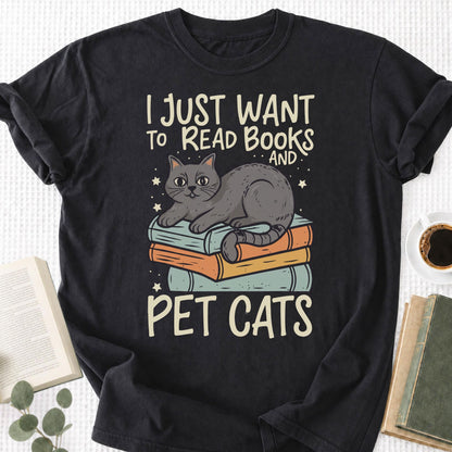 I Just Want To Read Books and Pet Cats Unisex T-Shirt
