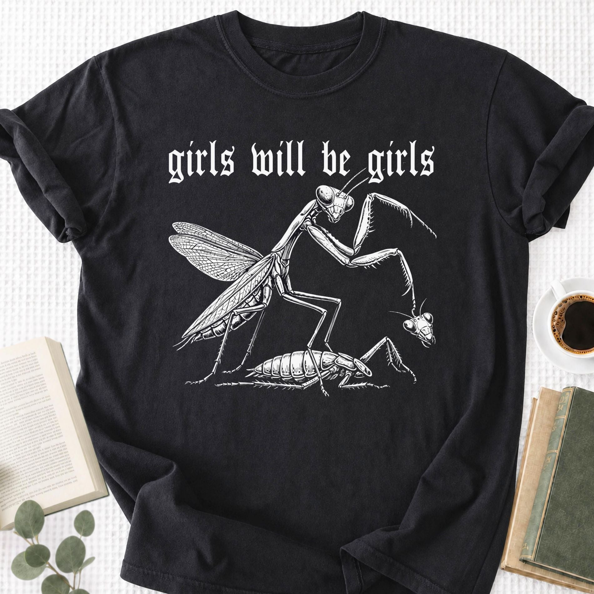 Girls Will Be Girls Unisex T-Shirt
