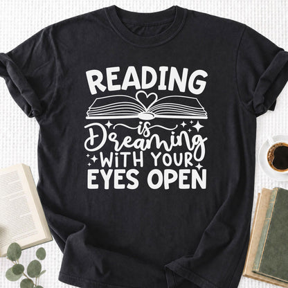 Reading Is Dreaming With Your Eyes Open Unisex T-Shirt