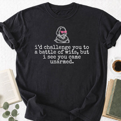 I'd Challenge You to a Battle of Wits Unisex T-Shirt