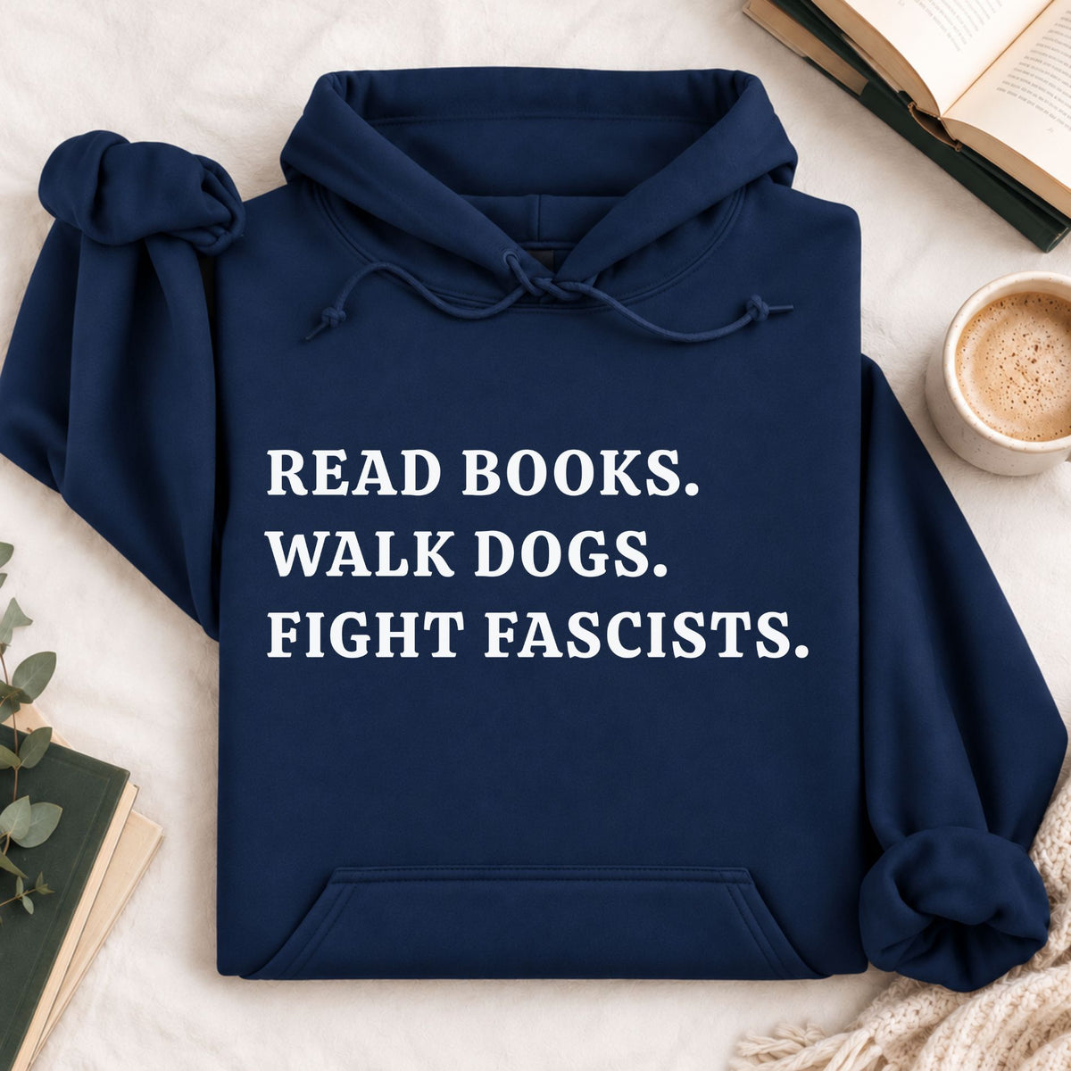 Read Books Walk Dogs and Fight Hoodie