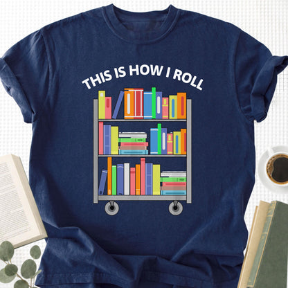 This Is How I Roll Unisex T-Shirt