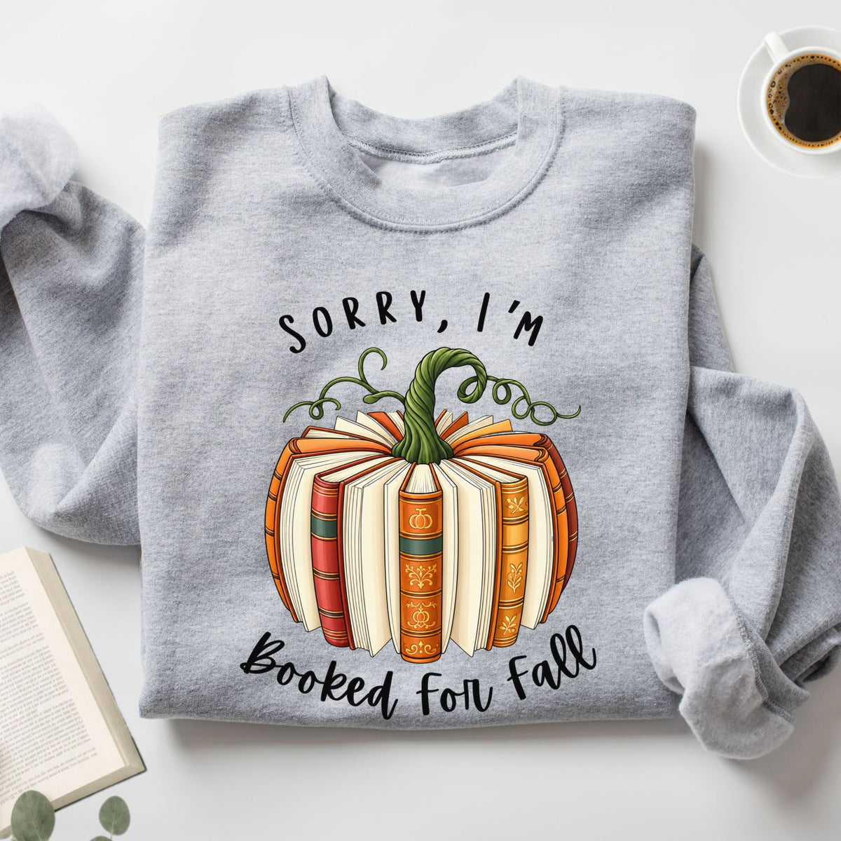 Sorry, I'm Booked For Fall Unisex Sweatshirt