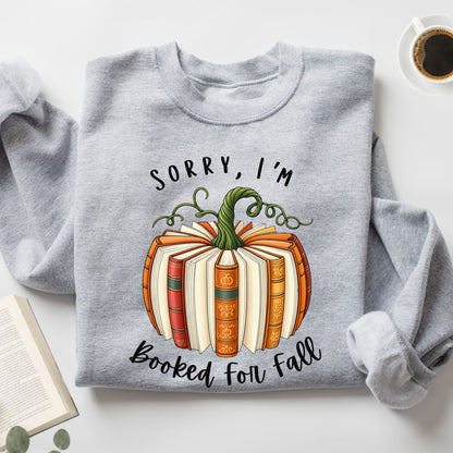 Sorry, I'm Booked For Fall Unisex Sweatshirt
