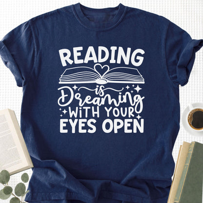 Reading Is Dreaming With Your Eyes Open Unisex T-Shirt