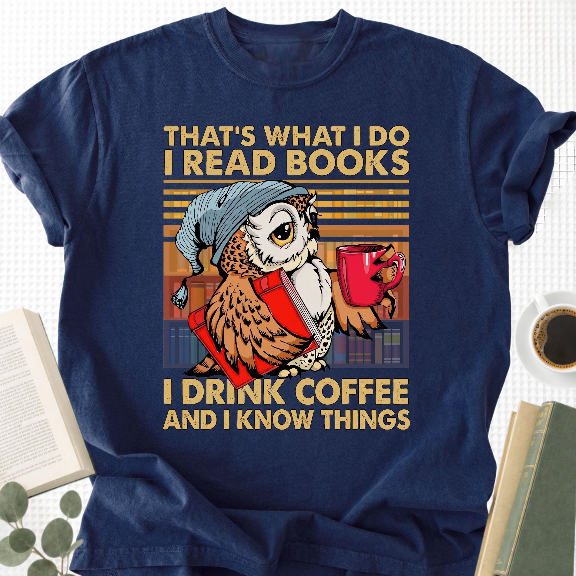I Read Books I Drink Coffee and I Know Things Unisex T-Shirt