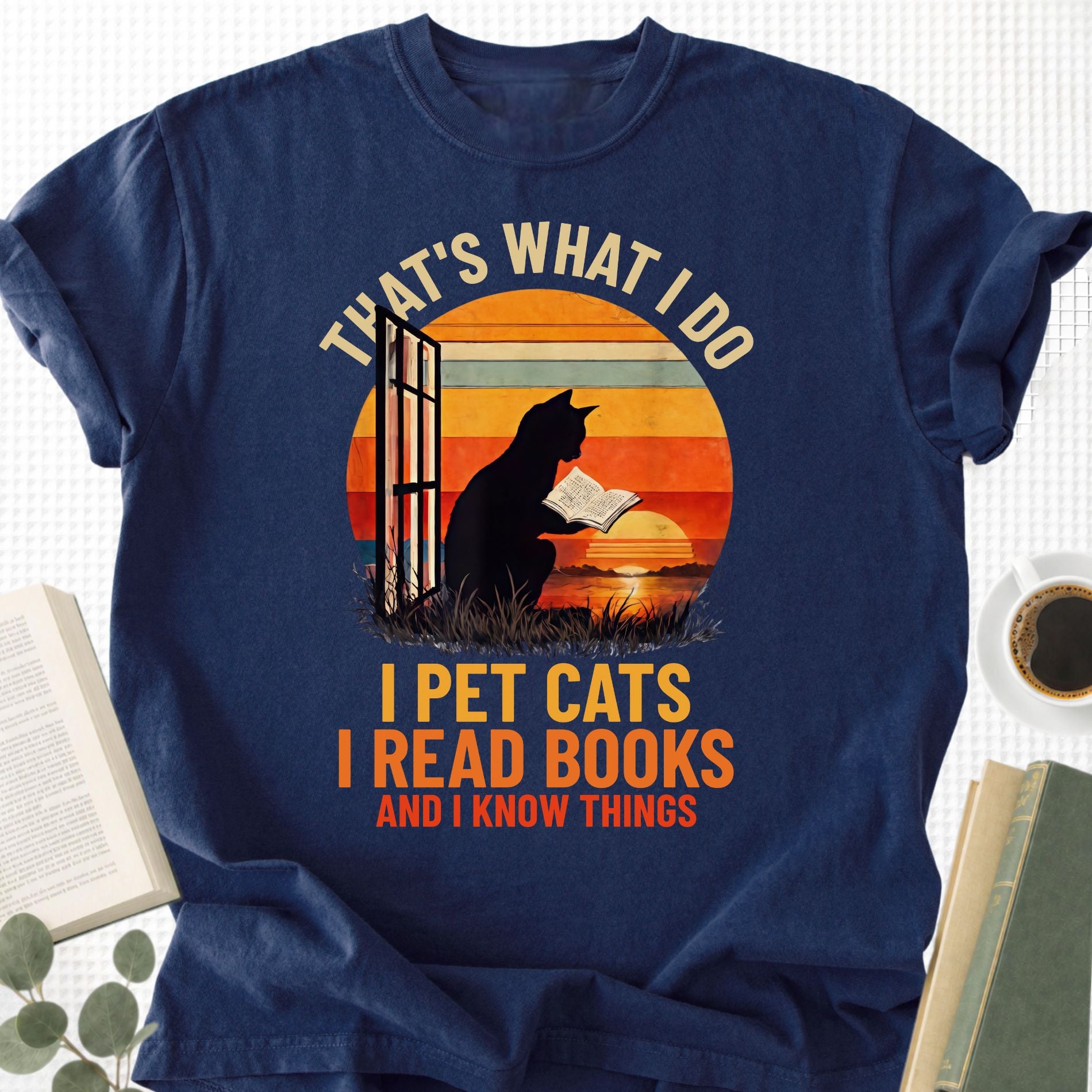 That's What I Do I Pet Cats I Read Books and I Know Things Unisex T-Shirt