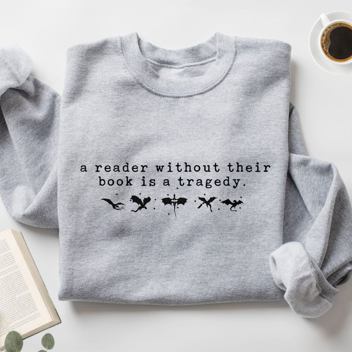 A Reader Without Their Book Is A Tragedy Unisex Sweatshirt