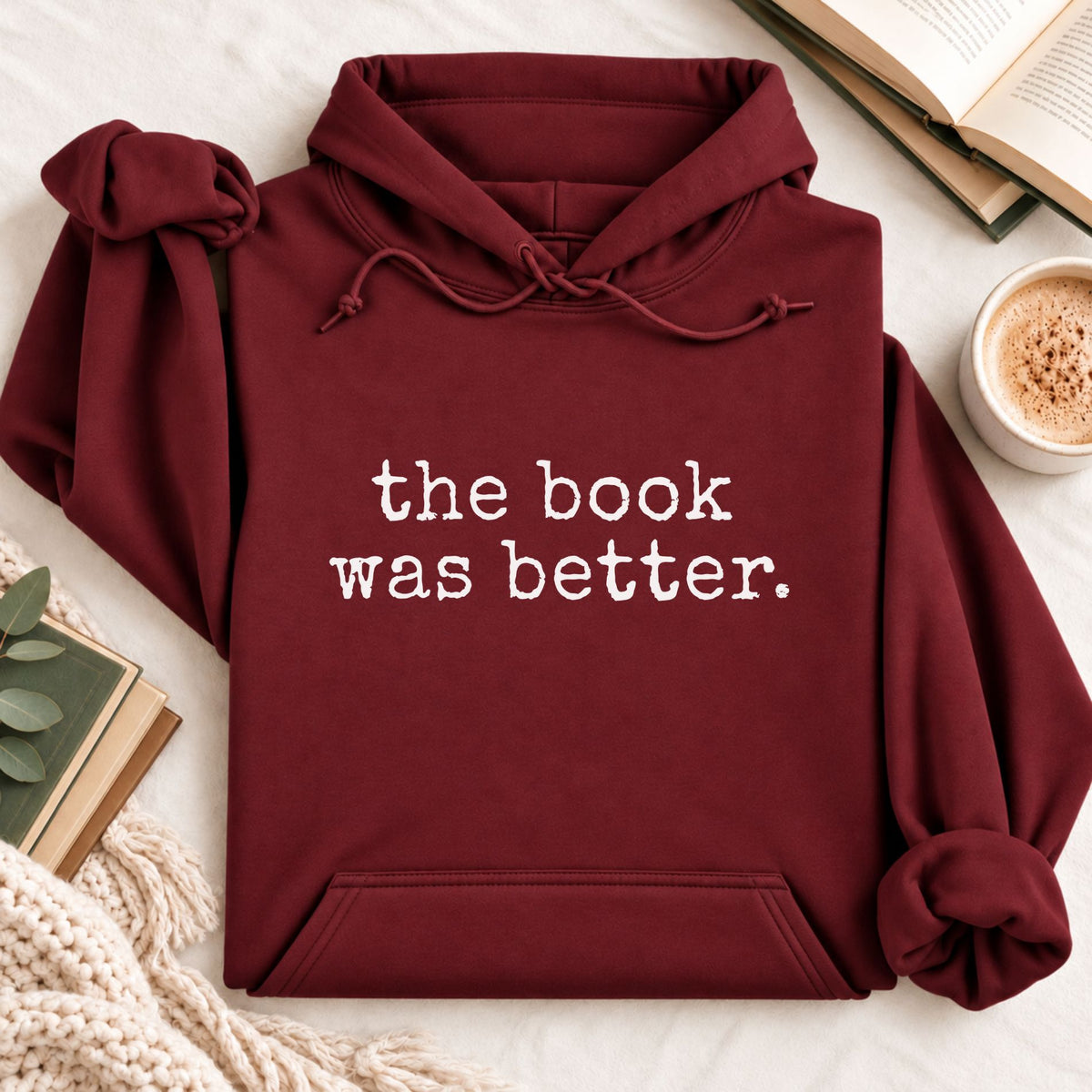 The Book Was Better Hoodie