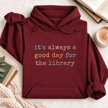 It's Always a Good Day for the Library Hoodie