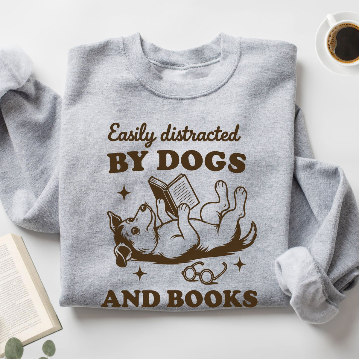 Easily Distracted by Dogs and Books Unisex Sweatshirt