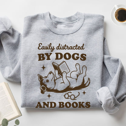 Easily Distracted by Dogs and Books Unisex Sweatshirt