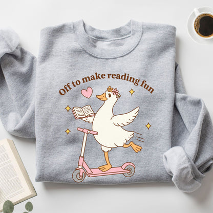 Off To Make Reading Fun Unisex Sweatshirt