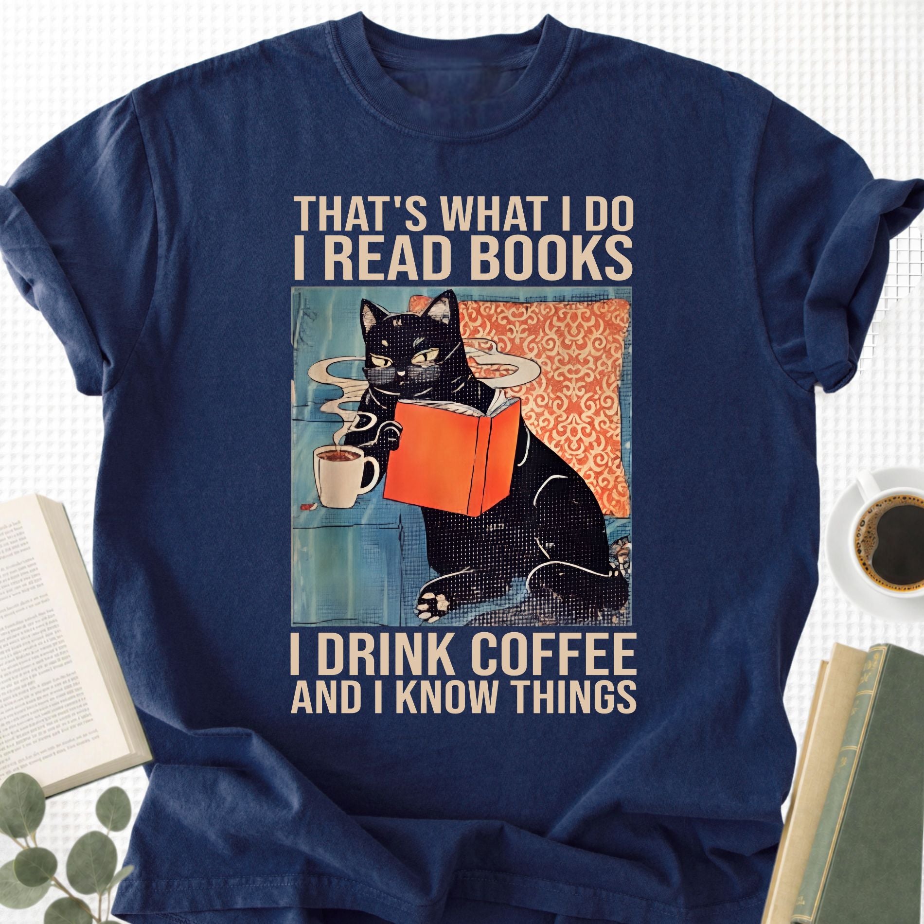 I Read Books I Drink Coffee And I know Things Unisex T-Shirt