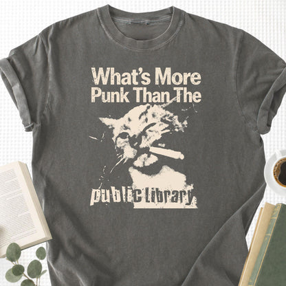 What's More Punk Than The Public Library Unisex T-Shirt