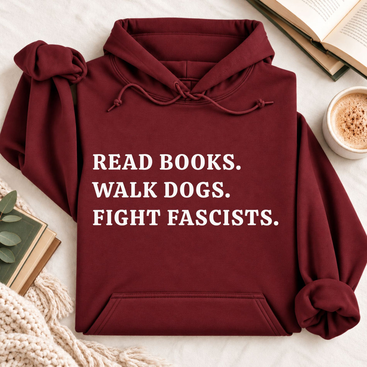 Read Books Walk Dogs and Fight Hoodie