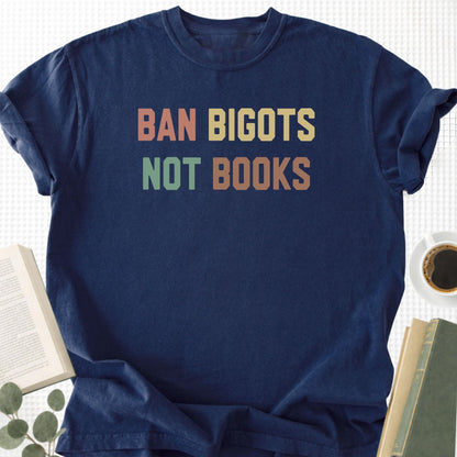 Ban Bigots Not Books Unisex T-Shirt