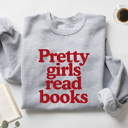 Pretty Girls Read Books Unisex Sweatshirt