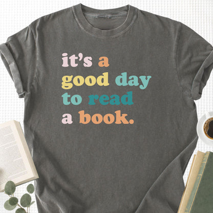 It’s a Good Day to Read a Book Unisex T-Shirt