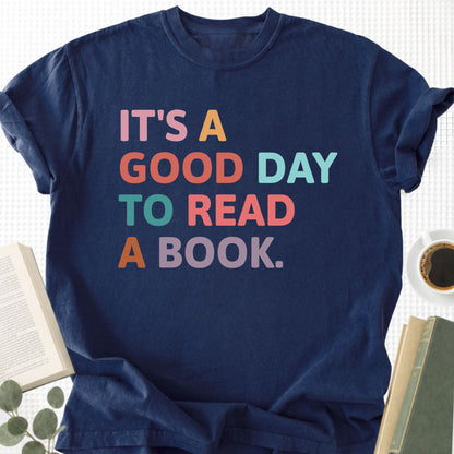 It's A Good Day Too Read A Book Unisex T-Shirt