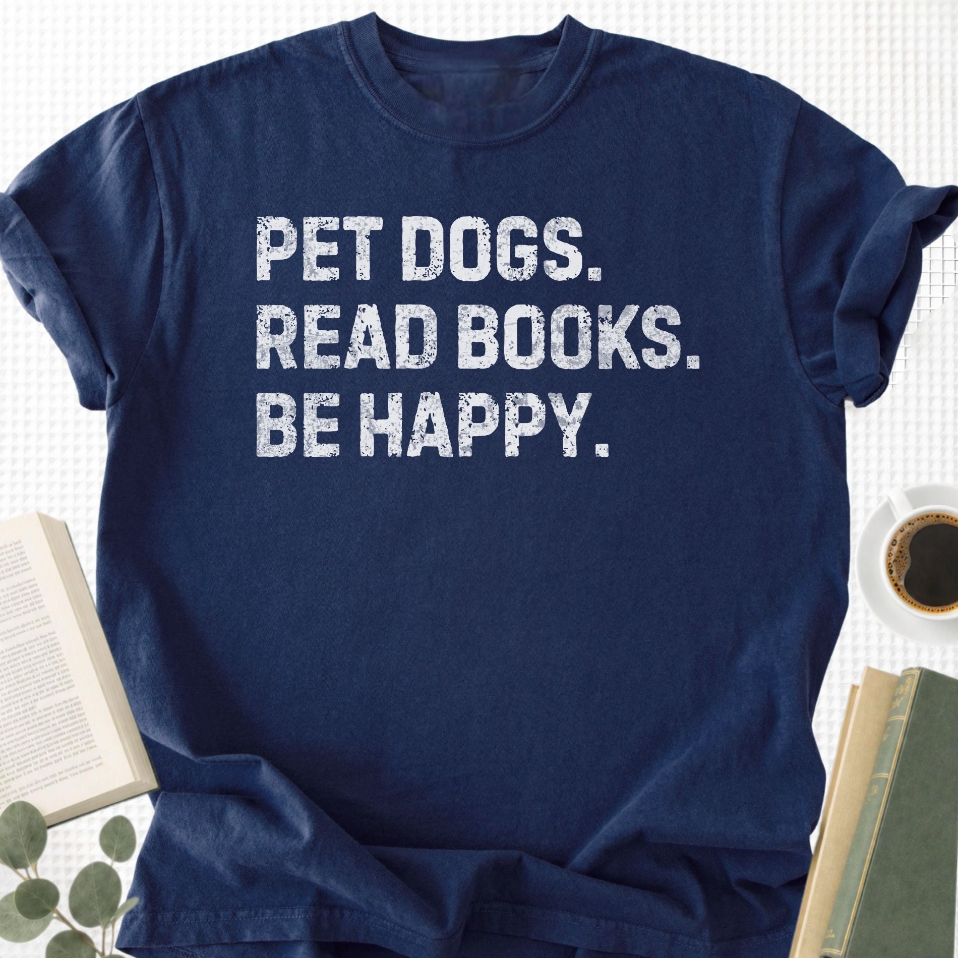 Pet Dogs Read Books Be Happy Unisex T-Shirt