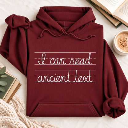 I Can Read Ancient Text Hoodie