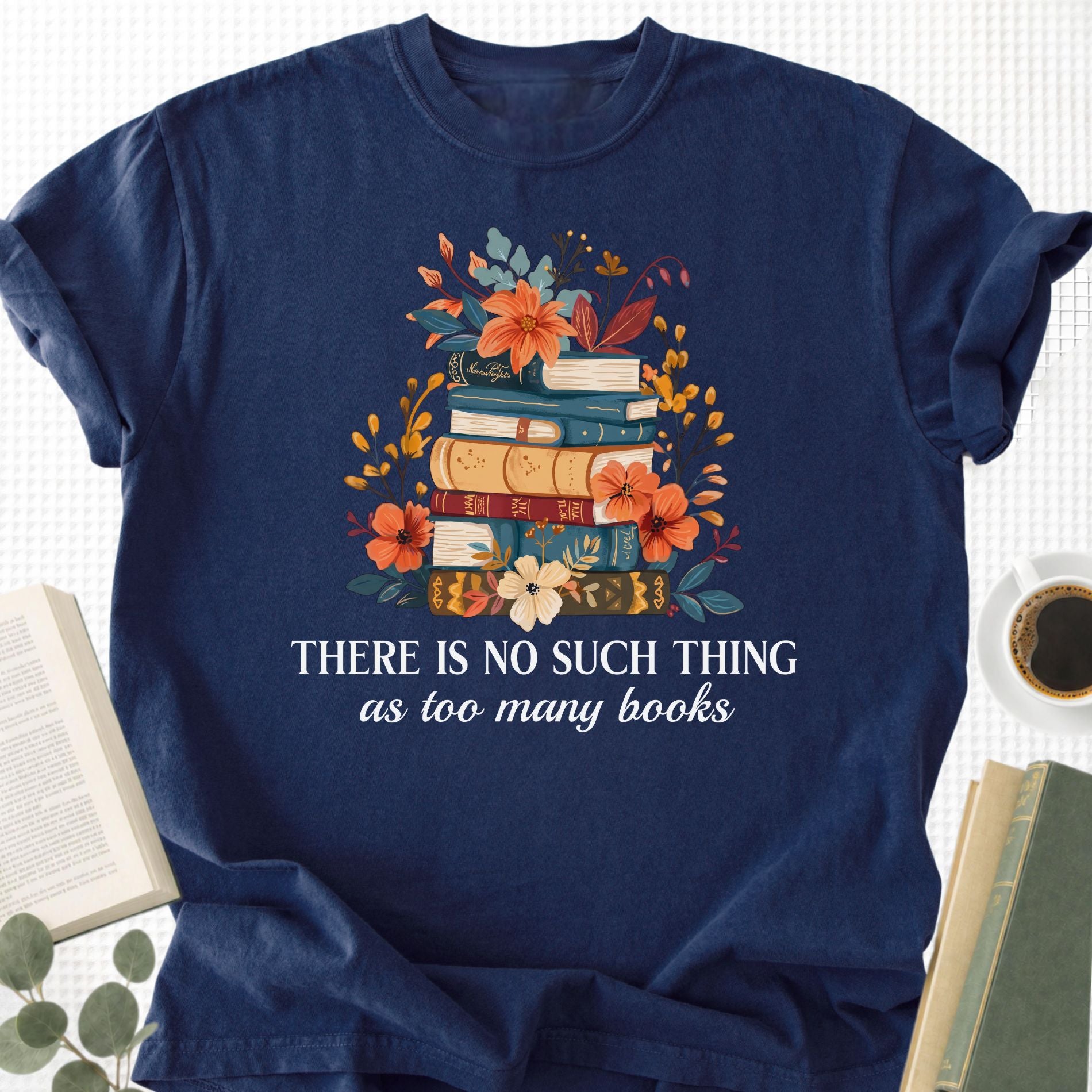 There is No Such Thing As Too Many Books Unisex T-Shirt