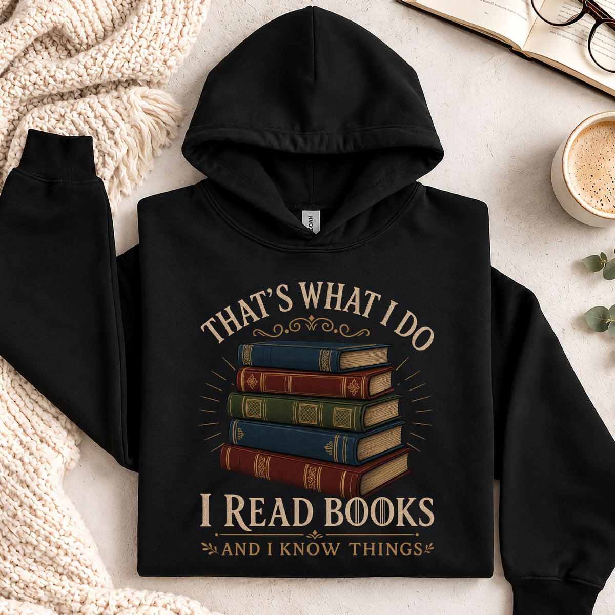 I Read Books And know Things Hoodie