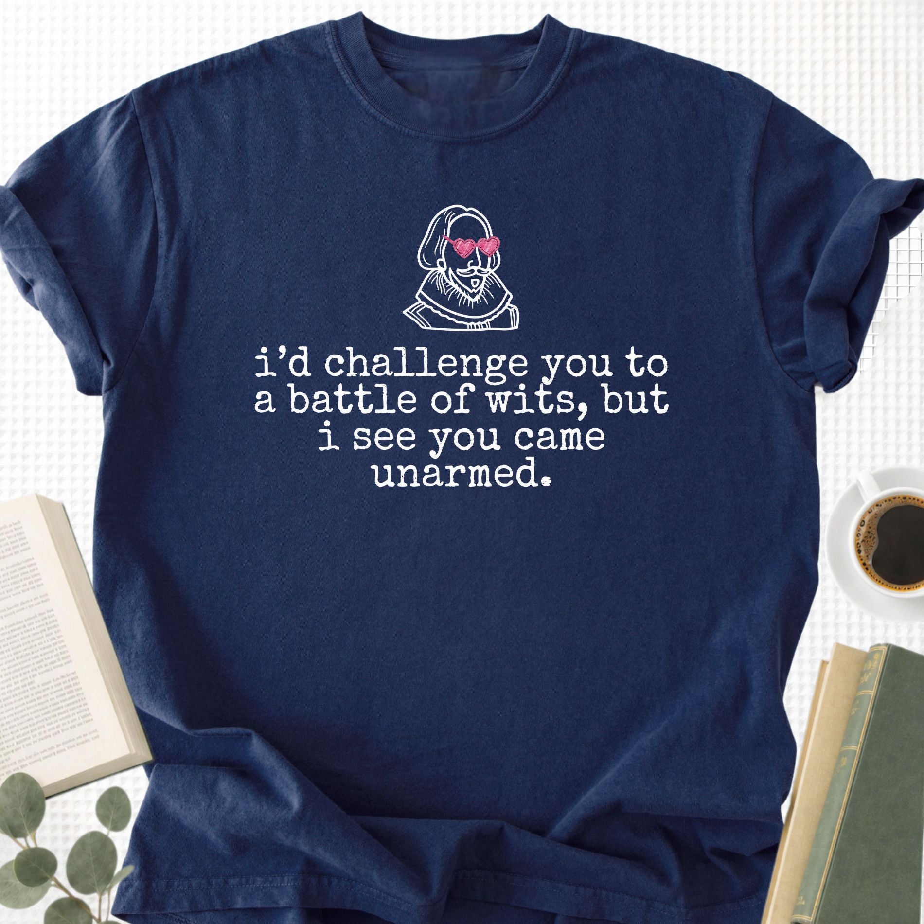 I'd Challenge You to a Battle of Wits Unisex T-Shirt