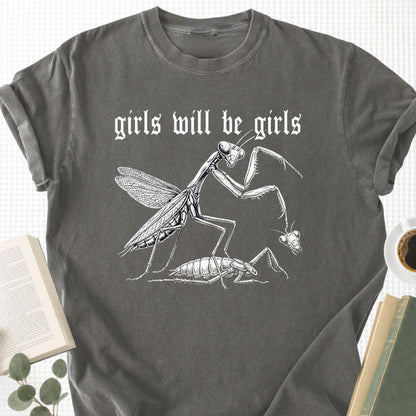 Girls Will Be Girls Unisex T-Shirt