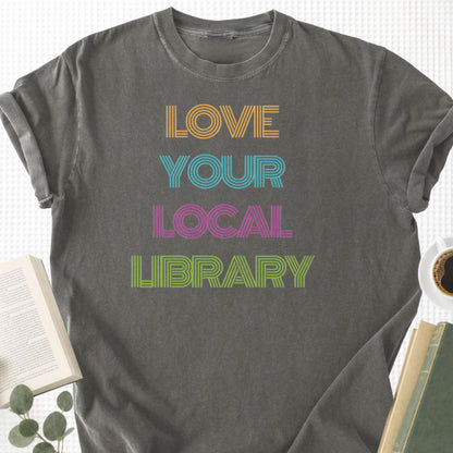 Love Your Local Library Unisex T-Shirt