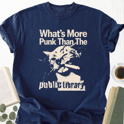 What's More Punk Than The Public Library Unisex T-Shirt