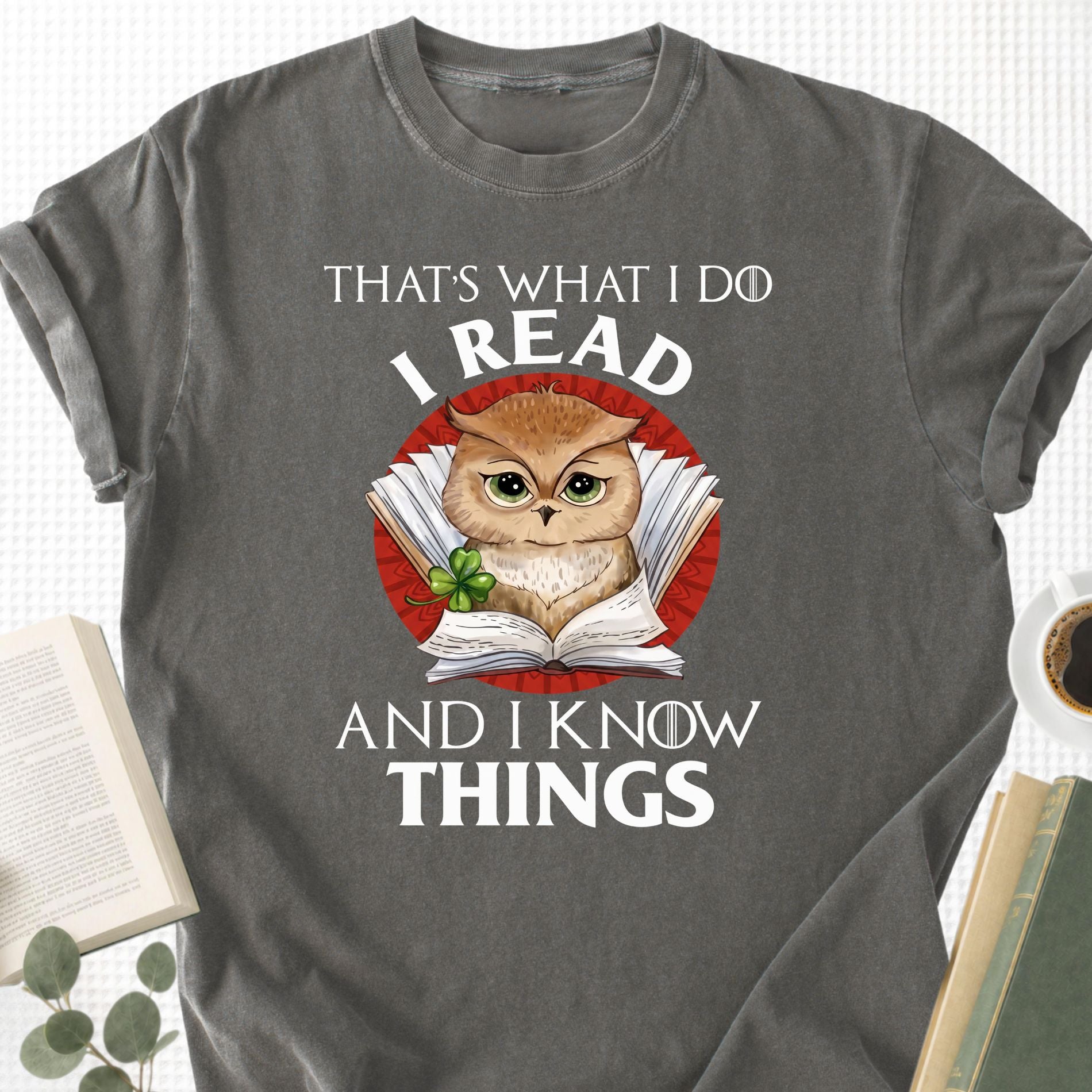 I Read And I Know Things Unisex T-Shirt