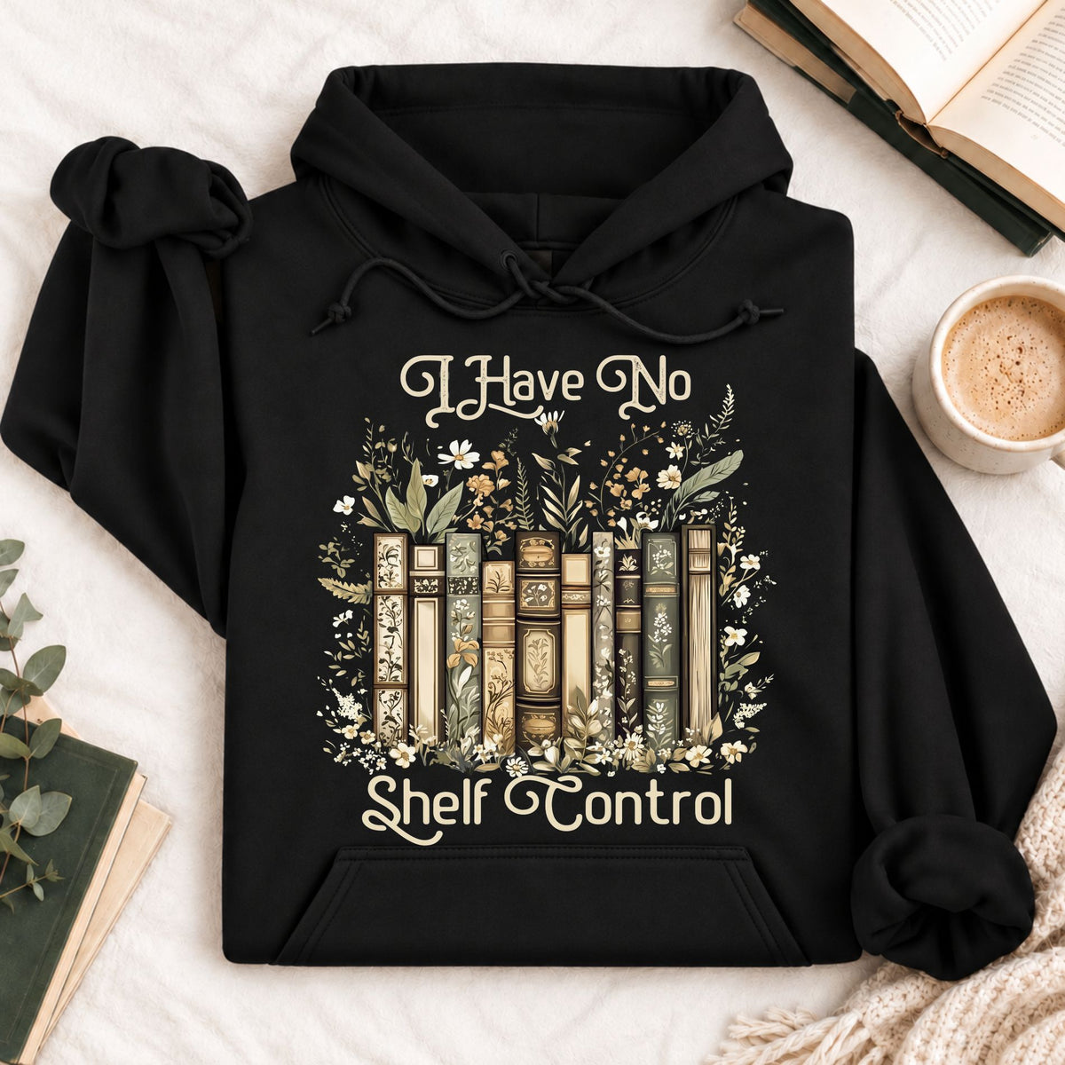 I Have No Shelf Control Hoodie