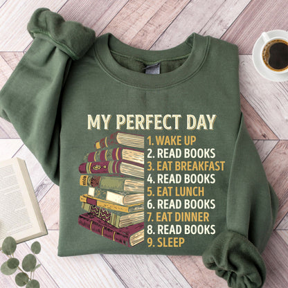 My Perfect Day Unisex Sweatshirt