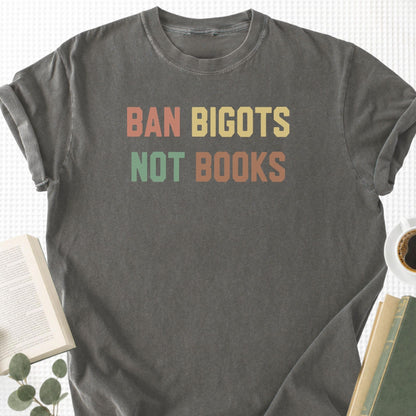 Ban Bigots Not Books Unisex T-Shirt