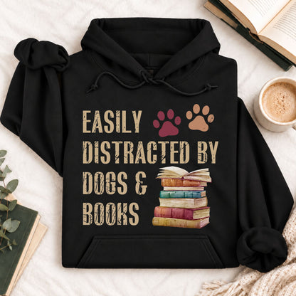 Easy Distracted by Dogs &amp; Books Hoodie