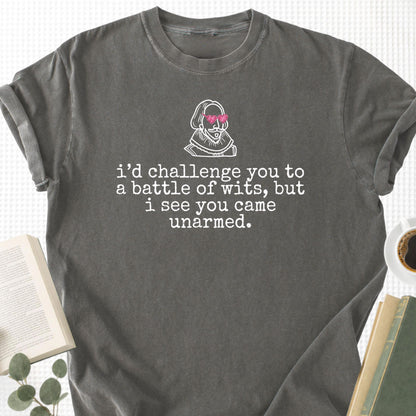 I'd Challenge You to a Battle of Wits Unisex T-Shirt