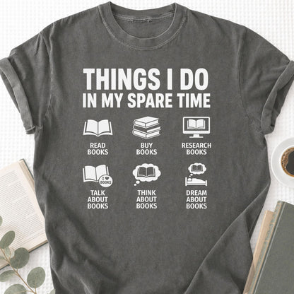 Things I Do In My Spare Time Unisex T-Shirt