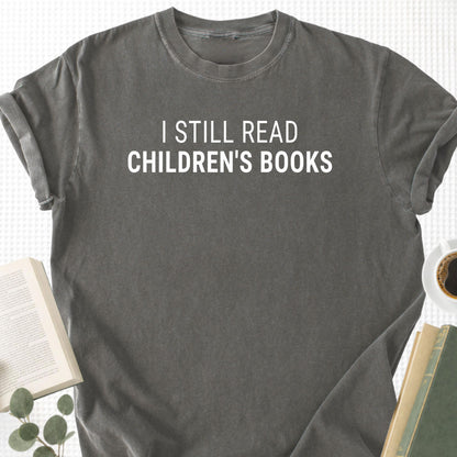 I Still Read Children's Books Unisex T-Shirt