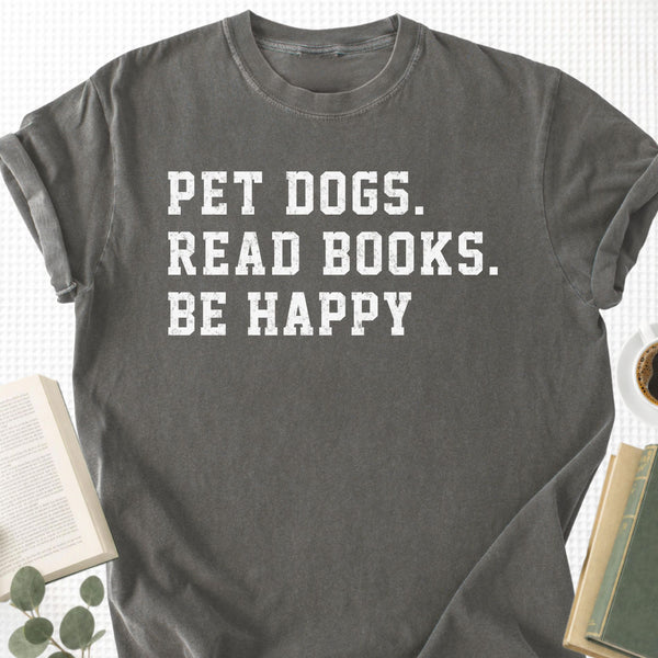 Pet Dogs Read Books Be Happy Unisex T-Shirt