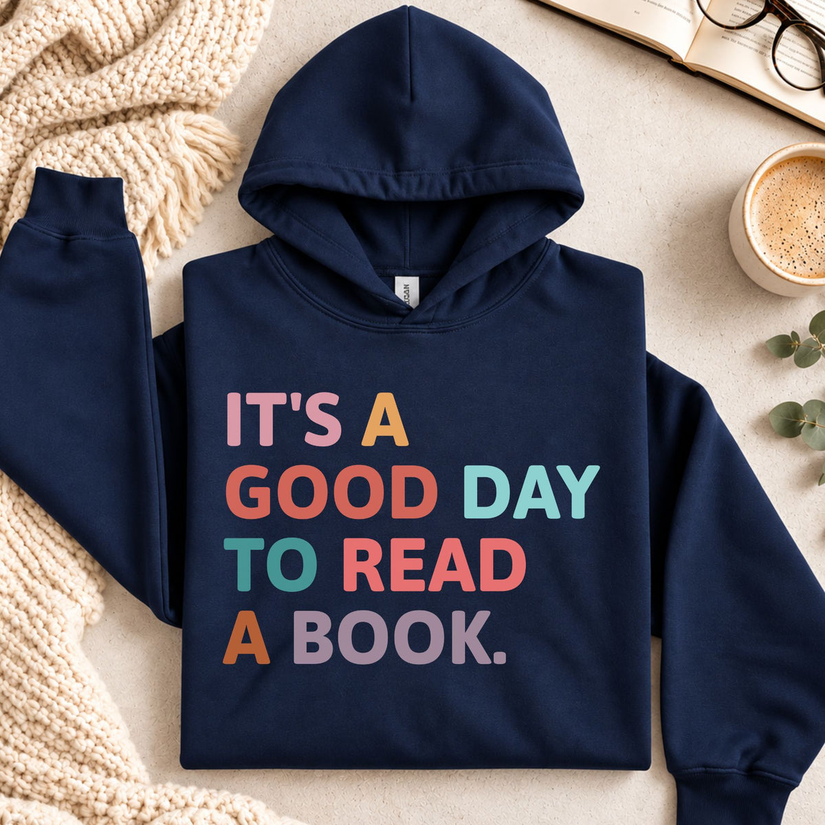 It's A Good Day To Read A Book Hoodie